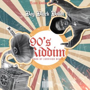 Boy Black Dollar - 90's Riddim
