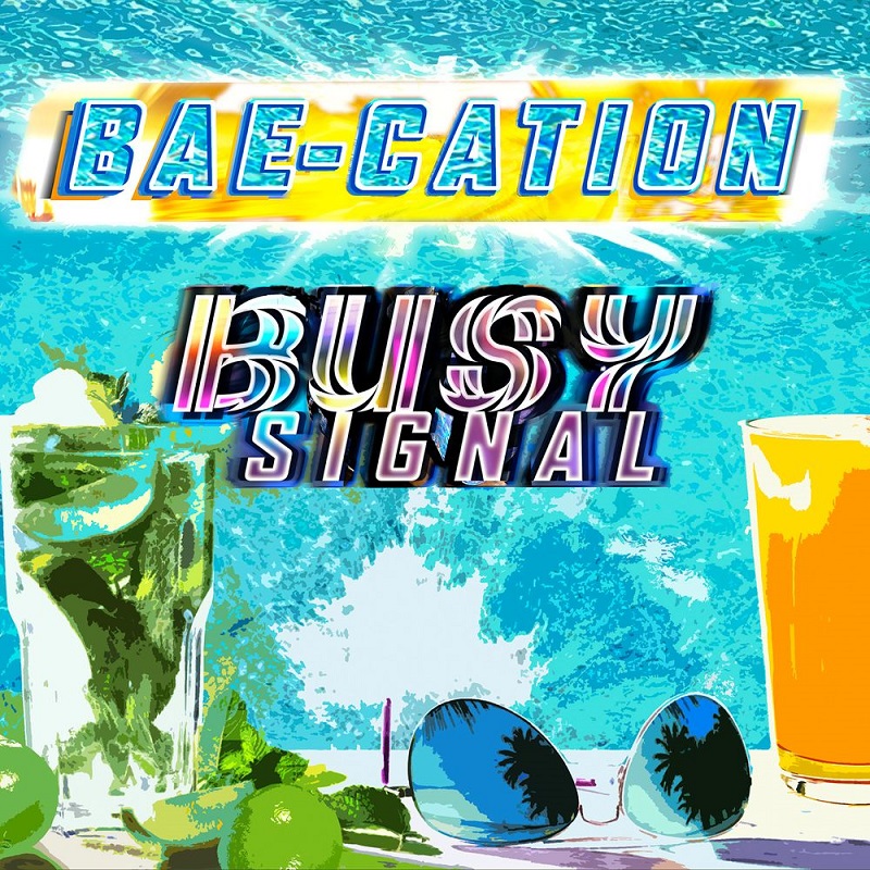 Busy Signal - Bae-Cation
