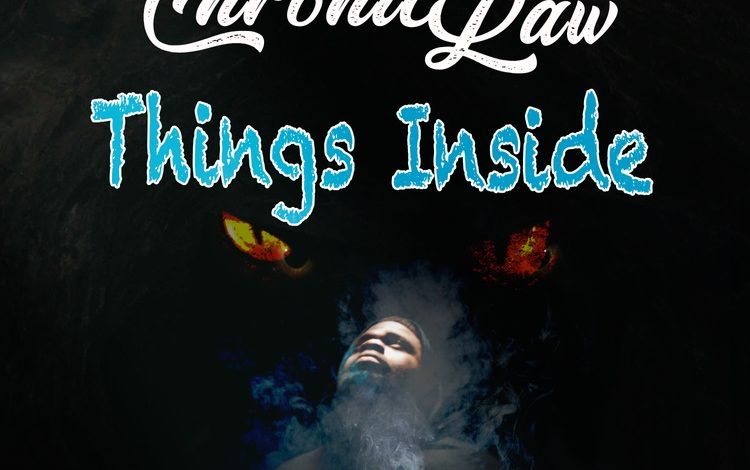 Chronic Law - Things Inside