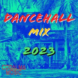 DJ Curalma - Dancehall Mix 2023