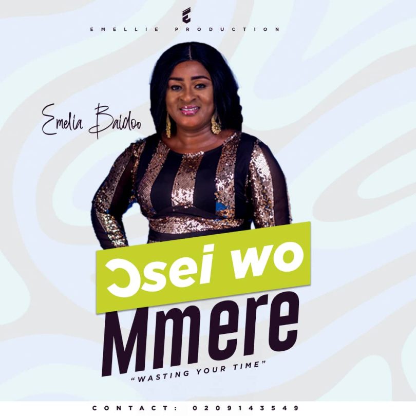 Emelia Baidoo - Osei Wo Mmere