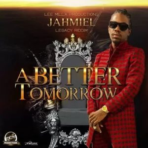 Jahmiel - A Better Tomorrow