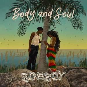 Joeboy - Body And Soul