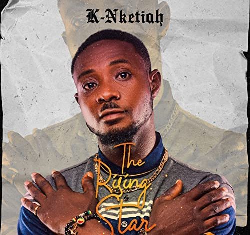 K-Nketiah - The Rising Star Album