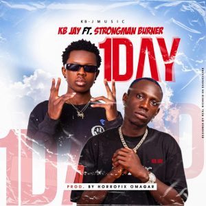 KB Jay - One Day Ft Strongman