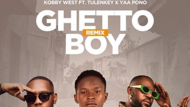 Kobby West - Ghetto Boy (Remix) Ft Tulenkey & Yaa Pono
