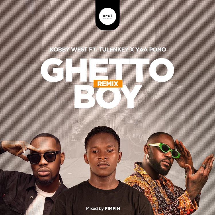 Kobby West - Ghetto Boy (Remix) Ft Tulenkey & Yaa Pono
