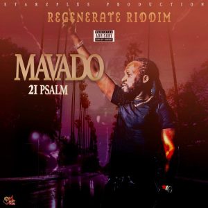 Mavado - 21 Psalm (Regenerate Riddim)