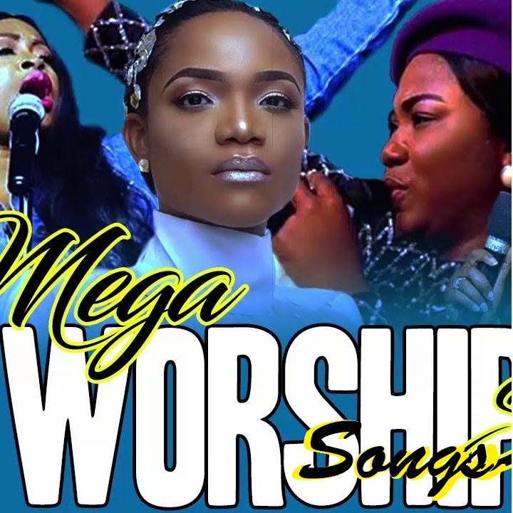 Mega Worship Songs Filled With Anointing