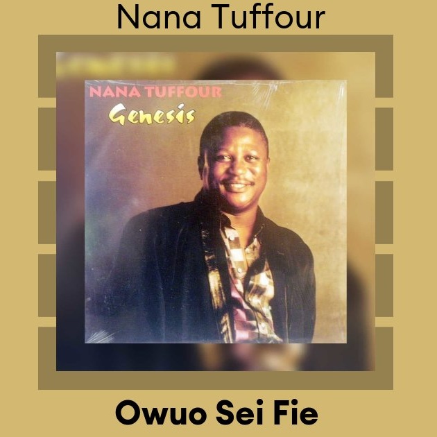 Nana Tuffour - Owuo Sei Fie