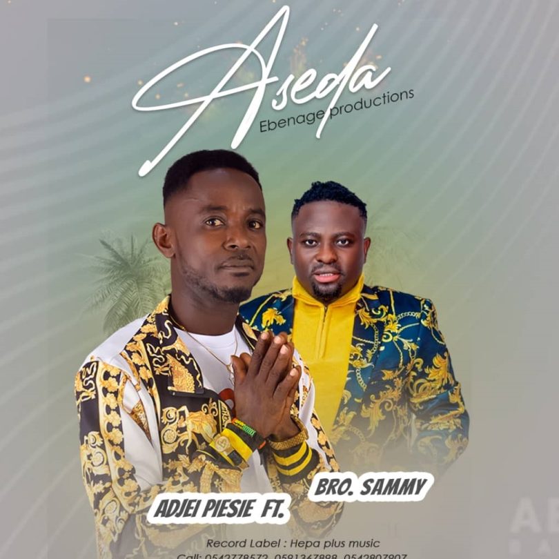 Adjei Piesie - Aseda ft. Brother Sammy
