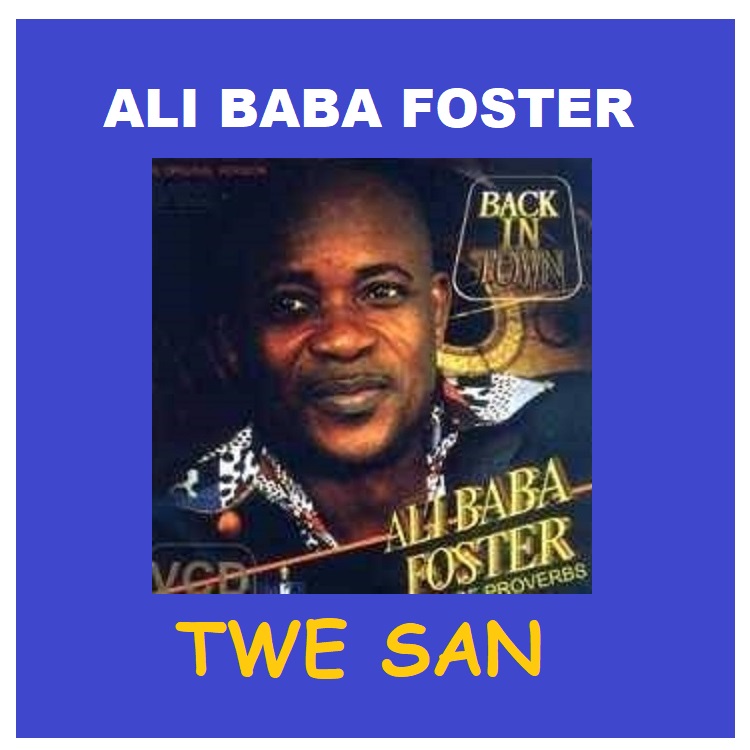 Ali Baba Foster - Twe San