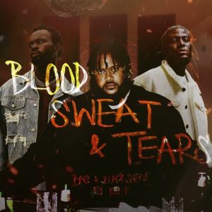 Black Sherif, Bas Ft. Kel-P "Blood, Sweat & Tears"