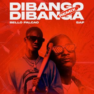Bello Falcao - Dibango Dibanga (Remix) ft SAF