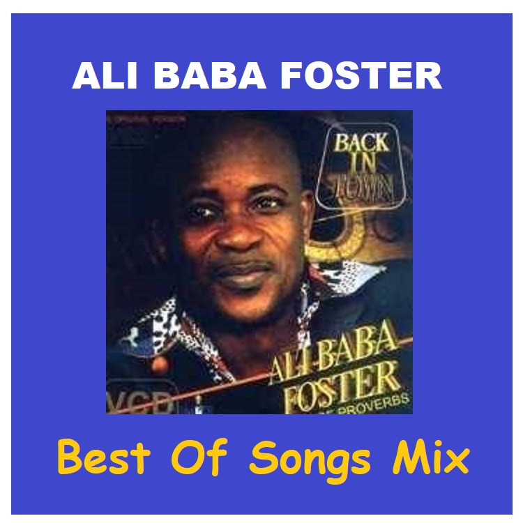 Best Of Ali Baba Foster Songs Mix
