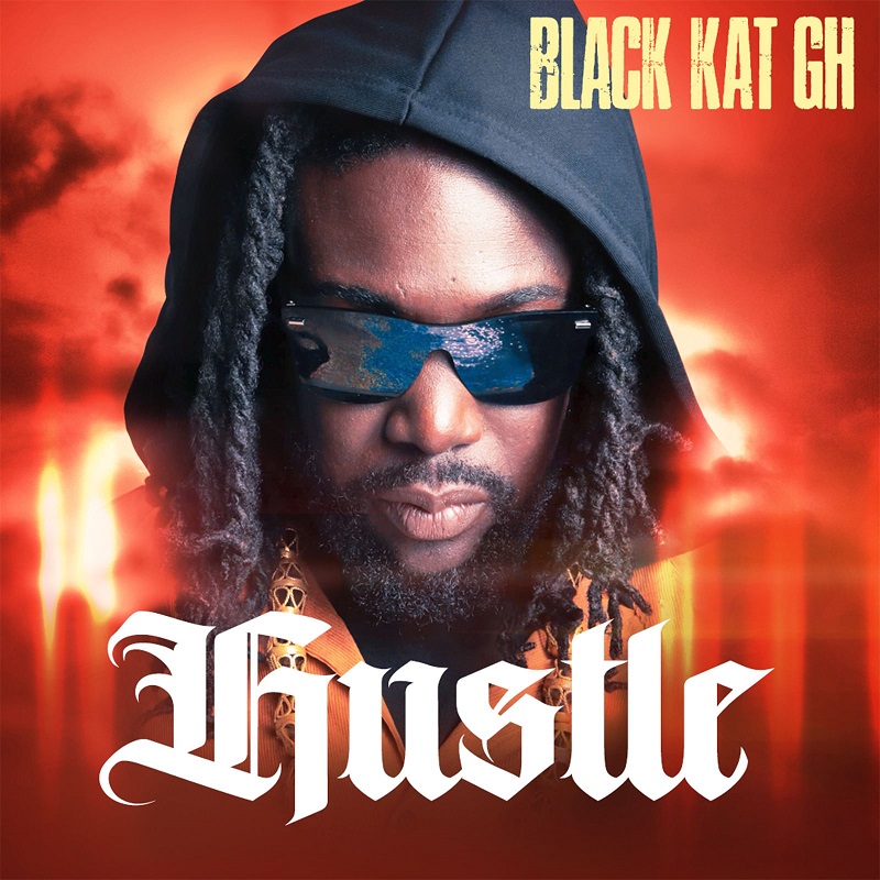 Black Kat GH - Hustle