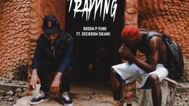 Bosom P-Yung - Trapping Ft Oseikrom Sikanii