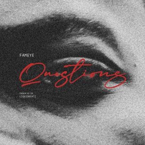 Fameye - Questions