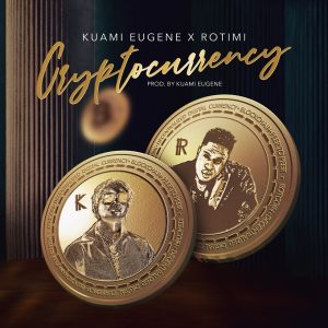 Kuami Eugene - Cryptocurrency ft Rotimi