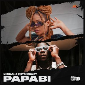 Mishasha - Papabi Ft. Stonebwoy