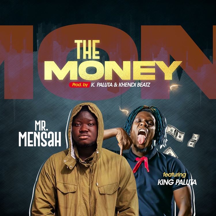 Mr Mensah - The Money ft King Paluta