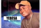 Nana Quame - Yebesa ft Blackface