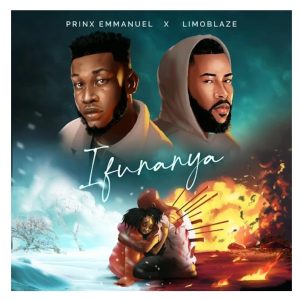 Prinx Emmanuel - Ifunanya ft Limoblaze 