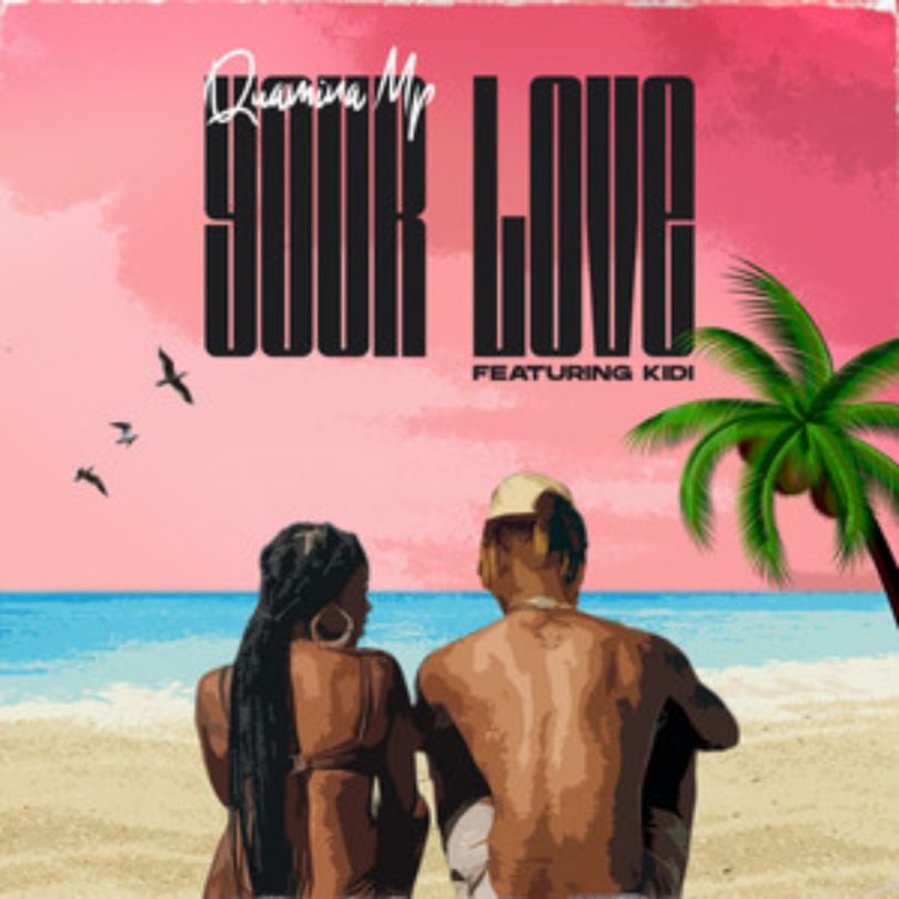 Quamina MP - Your Love ft. KiDi