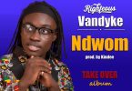 Righteous Vandyke - Ndwom (Dotilatido)