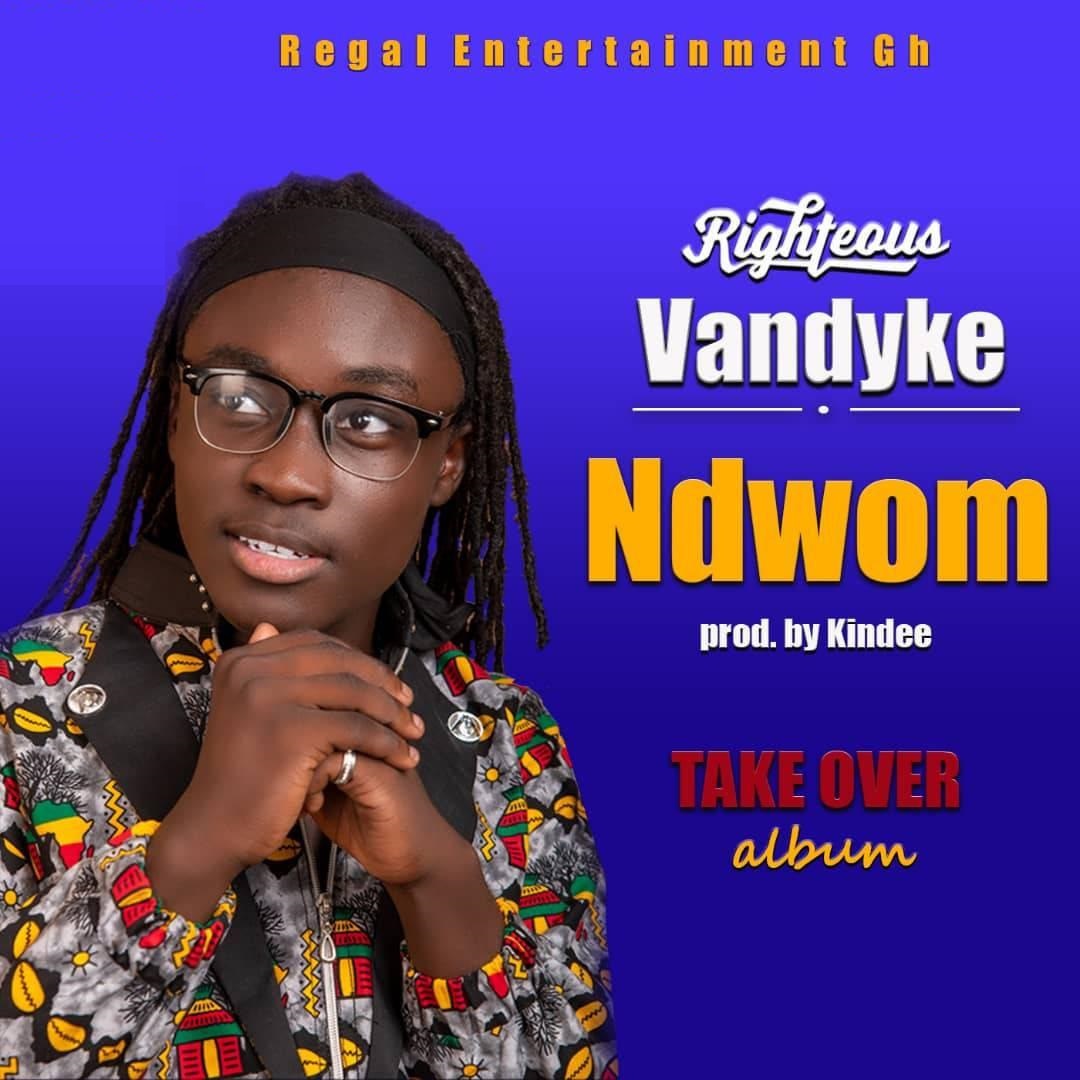 Righteous Vandyke - Ndwom (Dotilatido)