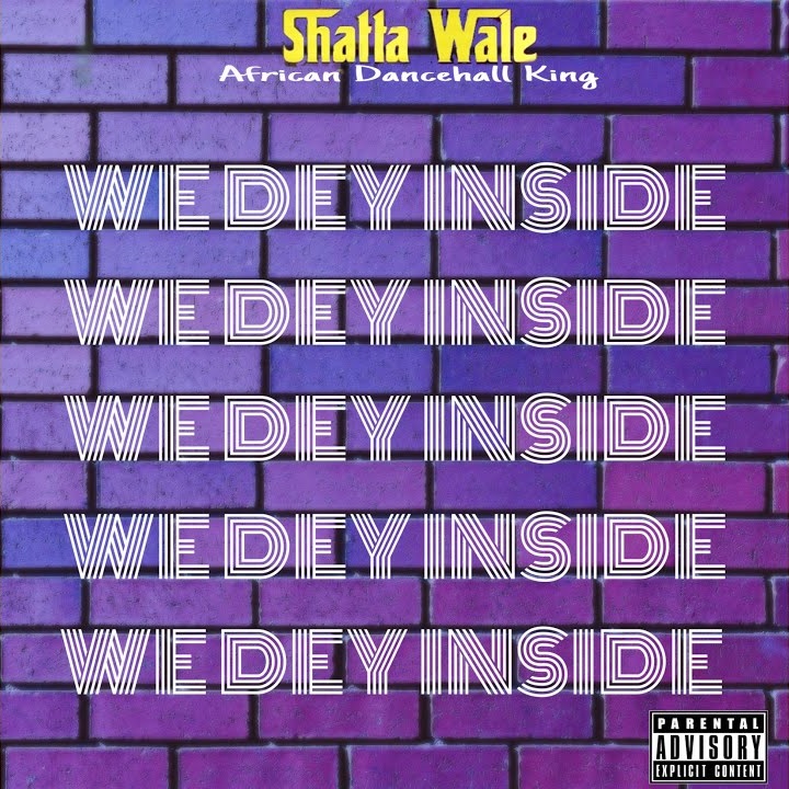 Shatta Wale - We Deh Inside