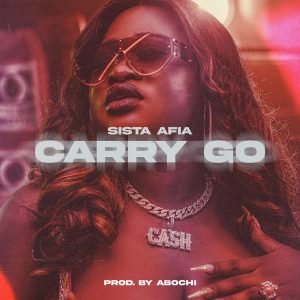 Sista Afia - Carry Go