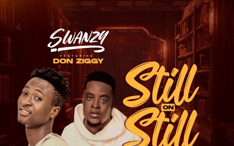 Swanzy - Still On Still ft Don Ziggy