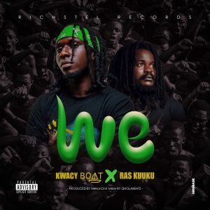 Kwacy Boat - WE Ft. Ras Kuuku