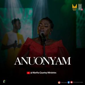 Martha Quartey - Anuonyam (Glory)