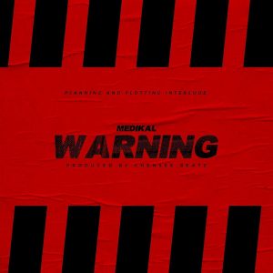 Medikal - Warning