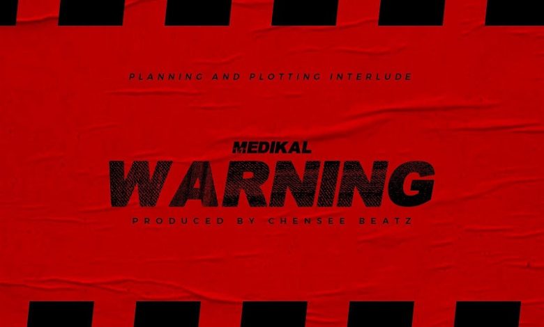 Medikal - Warning