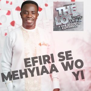 Minister OJ - Efiri Se Mehyiaa Wo Yi