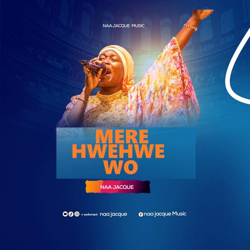 Naa Jacque - Mere Hwehwe Wo