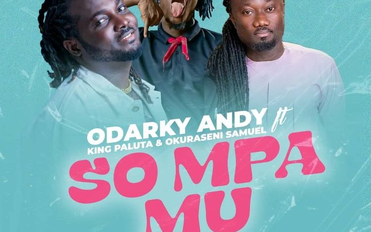 Odarky Andy - So Mpa Mu Ft King Paluta & Okuraseni Samuel