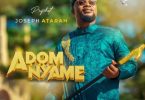 Prophet Joseph Atarah - Adom Nyame