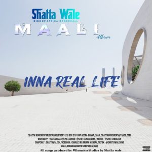 Shatta Wale - Inna Real Life