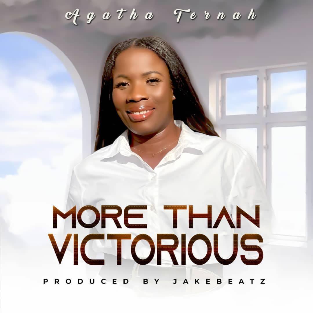 Agatha Ternah - More Than Vctorious