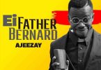 Ajeezay - Ei Father Bernard