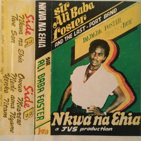 Ali Baba Foster - Nkwa Na Ehia