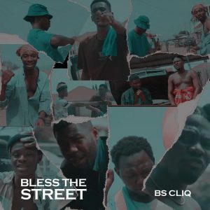 BS CLIQ - Bless The Street