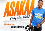 DJ Tag Pizzaro - Asakaa Party Mix 2023