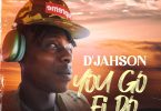 D'JahSon - You Go Fi Do