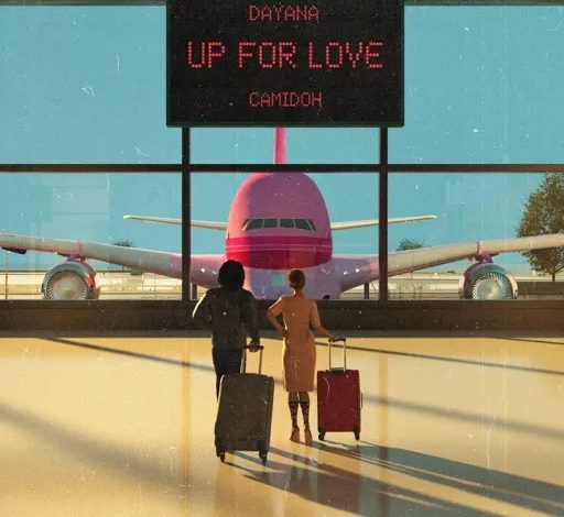 Dayana - Up For Love Ft. Camidoh