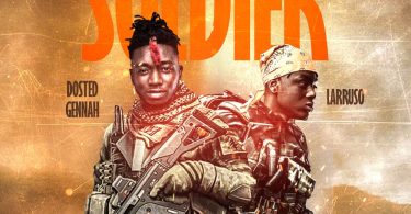 Dosted Gennah - Soldier Ft Larruso
